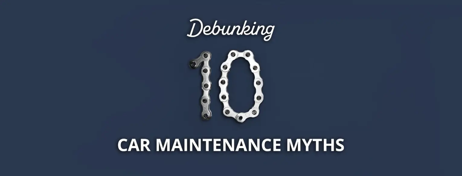 Debunking 10 Car Maintenance Myths